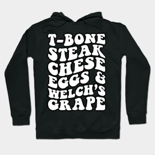 T-Bone Steak, Cheese Eggs, Welch's Grape Hoodie